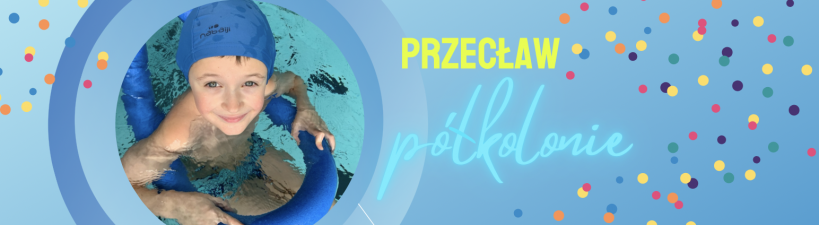 Turnus V PÓŁKOLONIA wodniacka PRZECŁAW