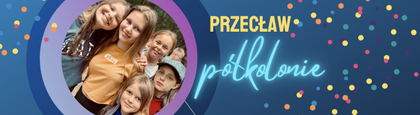 PÓŁKOLONIA SPORTOWA Przecław