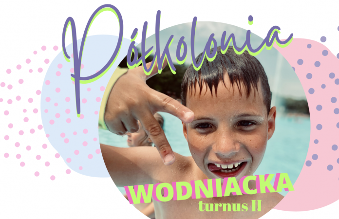 PÓŁKOLONIA WODNIACKA TURNUS II