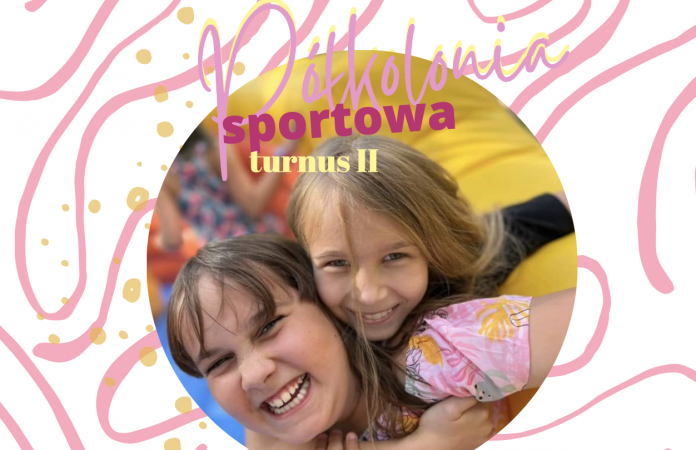 PÓŁKOLONIA SPORTOWA TURNUS II