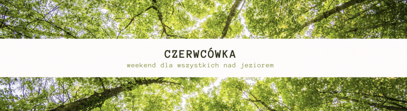 Weekend na wyspie CZERWCÓWKA